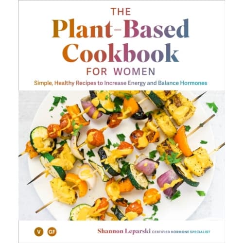 The Plant-based Cookbook for Women (inbunden, eng)