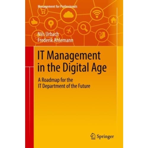 IT Management in the Digital Age (inbunden, eng)