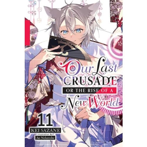 Our Last Crusade or the Rise of a New World, Vol. 11 (light novel) (häftad, eng)