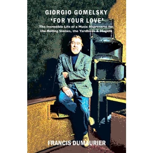 Giorgio Gomelsky 'For Your Love' (häftad, eng)