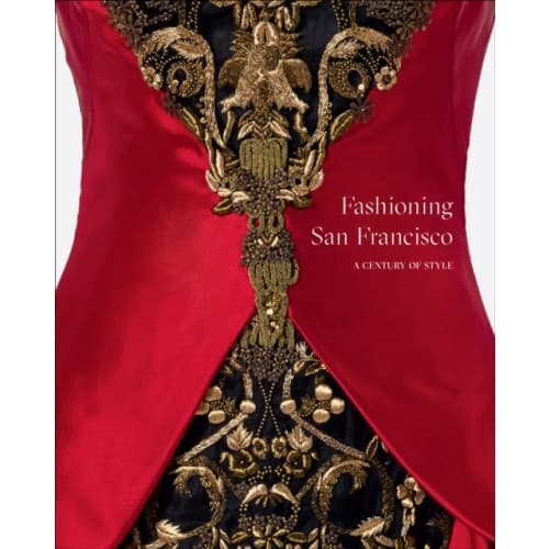 Fashioning San Francisco (inbunden, eng)