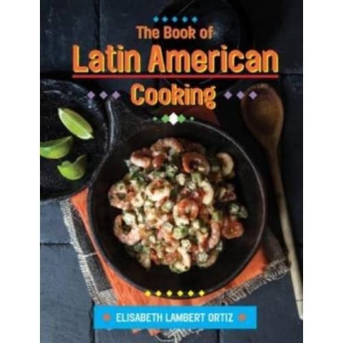 The Book of Latin American Cooking (inbunden, eng)