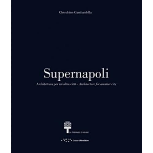 Supernapoli: Architecture for Another City (häftad, eng)