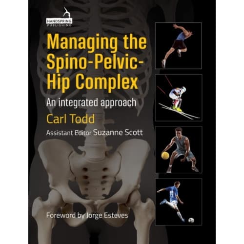 Managing the Spino-Pelvic-Hip Complex (häftad, eng)