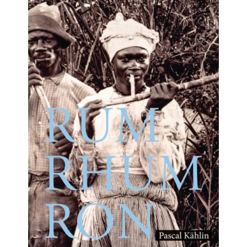 Rum - Rhum - Ron (inbunden, eng)
