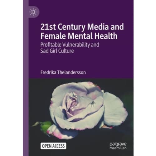 21st Century Media and Female Mental Health (inbunden, eng)
