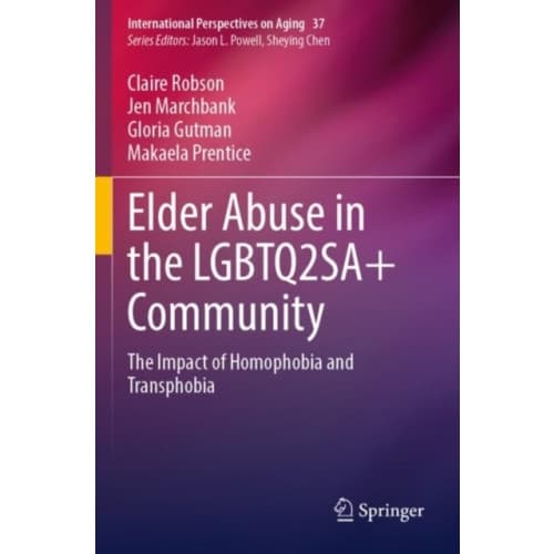 Elder Abuse in the LGBTQ2SA+ Community (häftad, eng)