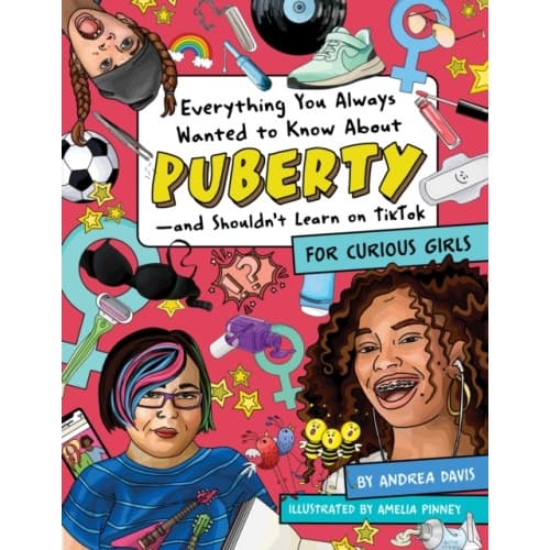 Everything You Always Wanted to Know About Puberty - and Shouldn't Learn on TikTok (häftad, eng)