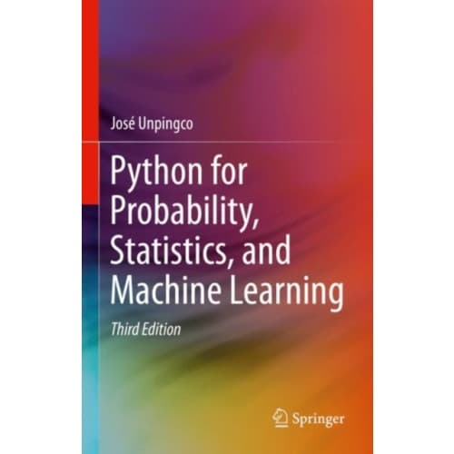 Python for Probability, Statistics, and Machine Learning (inbunden, eng)