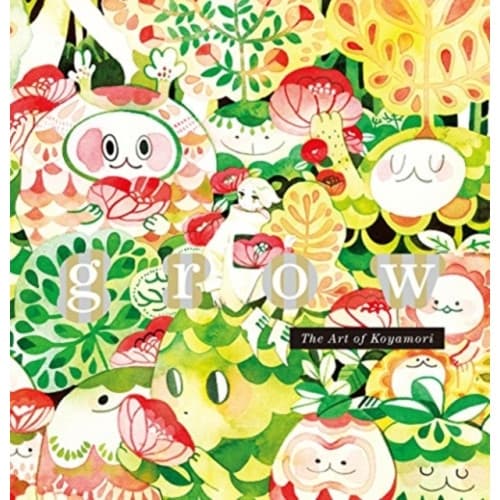 Grow: The Art of Koyamori (häftad, eng)