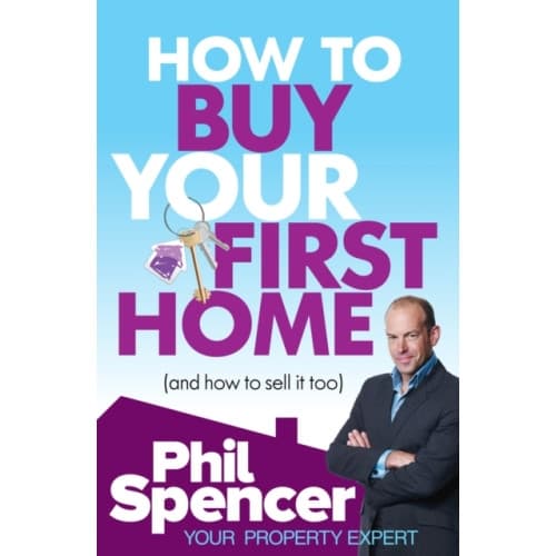 How to Buy Your First Home (And How to Sell it Too) (häftad, eng)