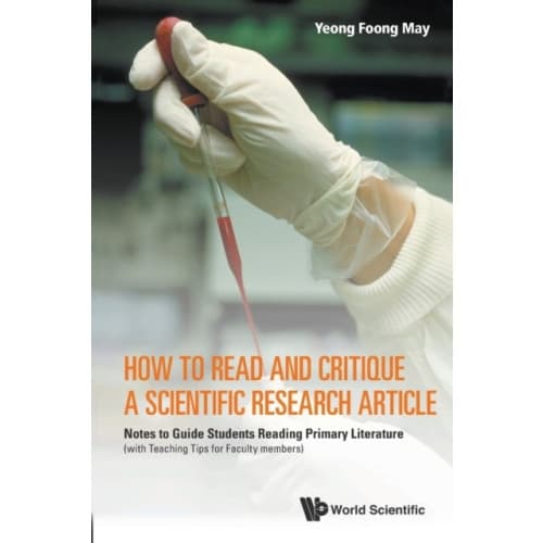 How To Read And Critique A Scientific Research Article: Notes To Guide Students Reading Primary Literature (With Teaching Tips For Faculty Members) (h