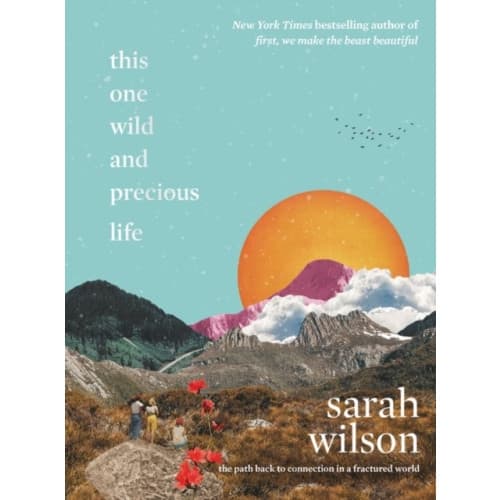 This One Wild and Precious Life (inbunden, eng)