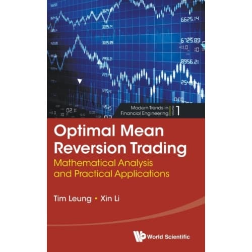 Optimal Mean Reversion Trading: Mathematical Analysis And Practical Applications (inbunden, eng)