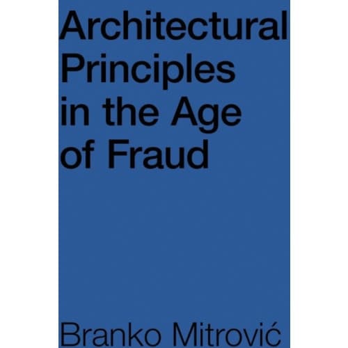 Architectural Principles in the Age of Fraud (häftad, eng)