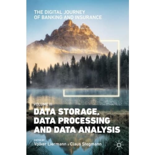 The Digital Journey of Banking and Insurance, Volume III (inbunden, eng)