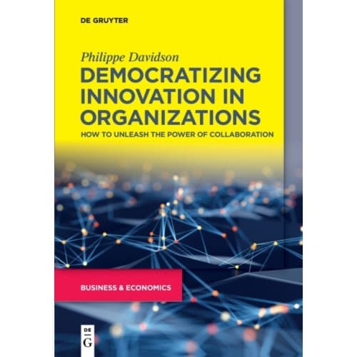 Democratizing Innovation in Organizations (häftad, eng)