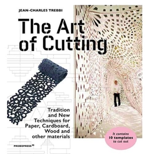 Art of Cutting: Traditional and New Techniques for paper, Cardboard, Wood and Other Materials (inbunden, eng)