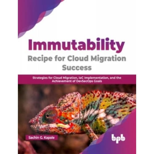 Immutability -Recipe for Cloud Migration Success (häftad, eng)