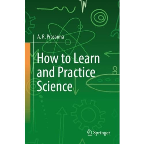 How to Learn and Practice Science (häftad, eng)