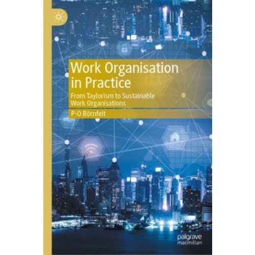 Work Organisation in Practice (inbunden, eng)