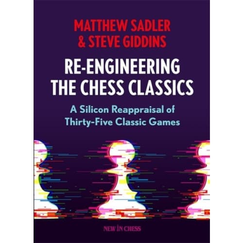 Re-Engineering The Chess Classics (häftad, eng)