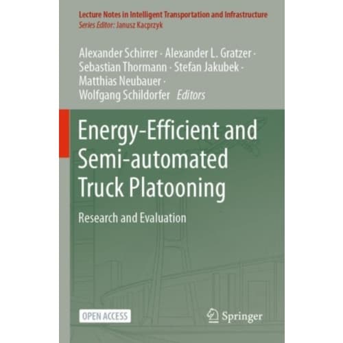 Energy-Efficient and Semi-automated Truck Platooning (häftad, eng)