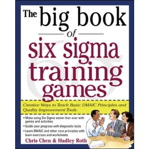 The Big Book of Six Sigma Training Games: Proven Ways to Teach Basic DMAIC Principles and Quality Improvement Tools (häftad, eng)