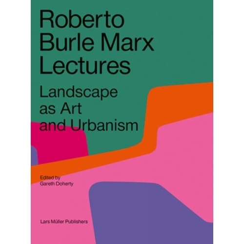 Roberto Burle Marx Lectures (häftad, eng)