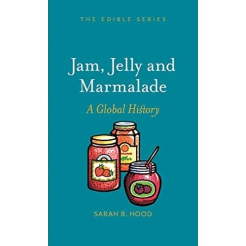 Jam, Jelly and Marmalade (inbunden, eng)