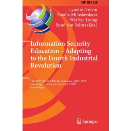 Information Security Education - Adapting to the Fourth Industrial Revolution (häftad, eng)