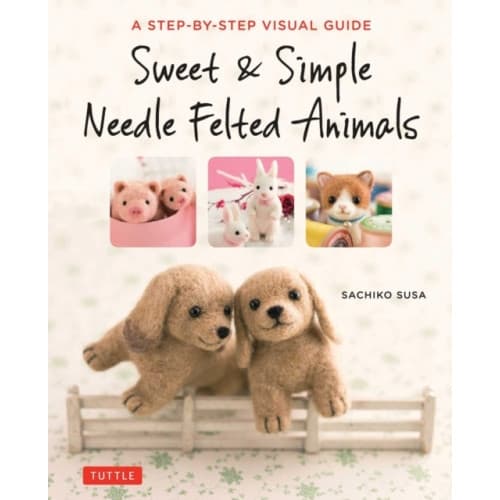 Sweet & Simple Needle Felted Animals (häftad, eng)