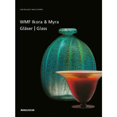 Ikora and Myra Glass by WMF (inbunden, eng)