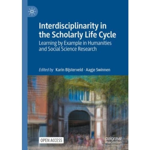 Interdisciplinarity in the Scholarly Life Cycle (inbunden, eng)