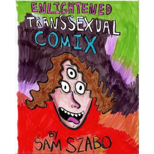 Enlightened Transsexual Comix (inbunden, eng)