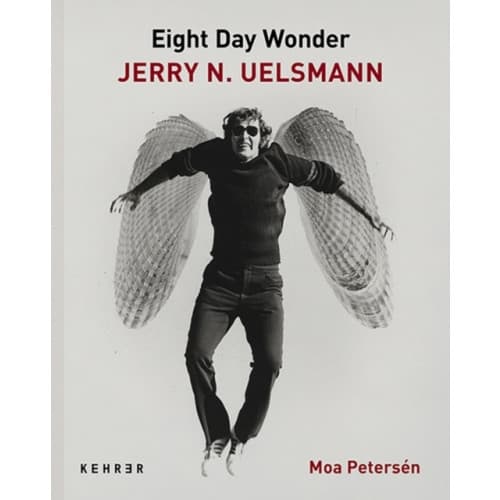 Eighth Day Wonder: Jerry N. Uelsmann (inbunden, eng)