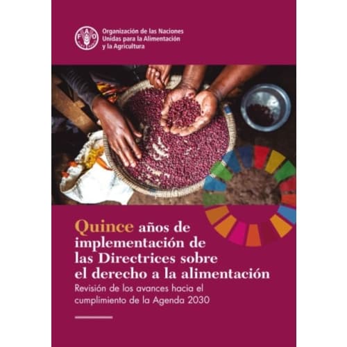 Fifteen Years Implementing the Right to Food Guidelines (Spanish Edition) (häftad, spa)