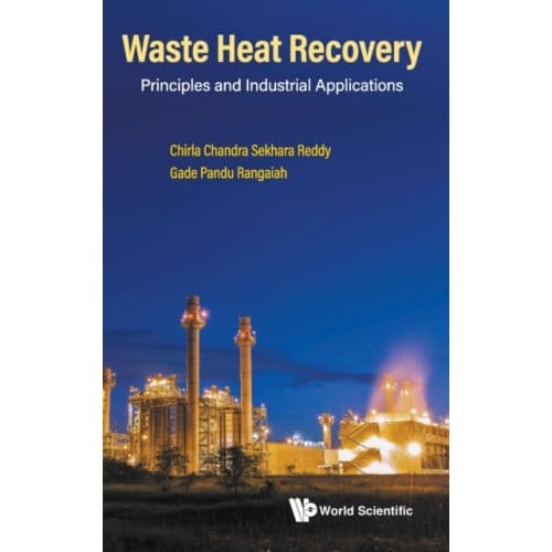 Waste Heat Recovery: Principles And Industrial Applications (inbunden, eng)