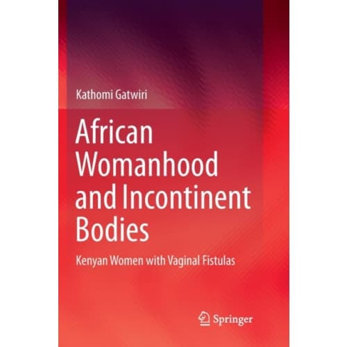 African Womanhood and Incontinent Bodies (häftad, eng)