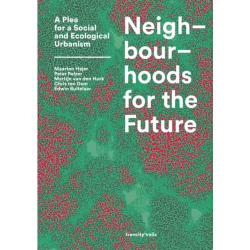 Neighbourhoods for the Future (häftad, eng)