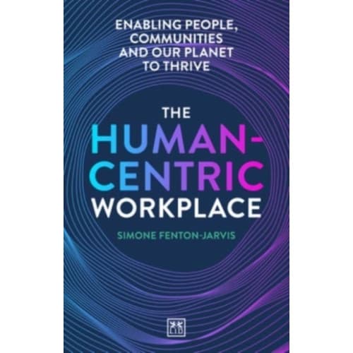 The Human-Centric Workplace (häftad, eng)