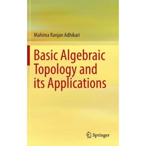 Basic Algebraic Topology and its Applications (inbunden, eng)