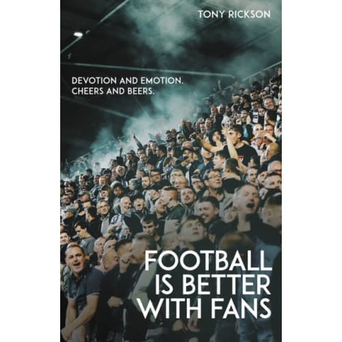 Football is Better with Fans (häftad, eng)