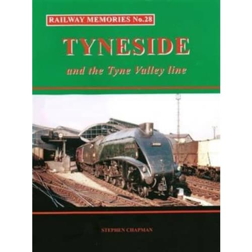 Railway Memories No.28 Tyneside and the Tyne Valley (häftad, eng)