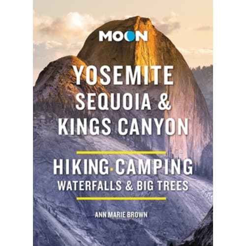 Moon Yosemite, Sequoia & Kings Canyon (Tenth Edition) (häftad, eng)