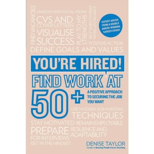 You're Hired! Find Work at 50+ (häftad, eng)