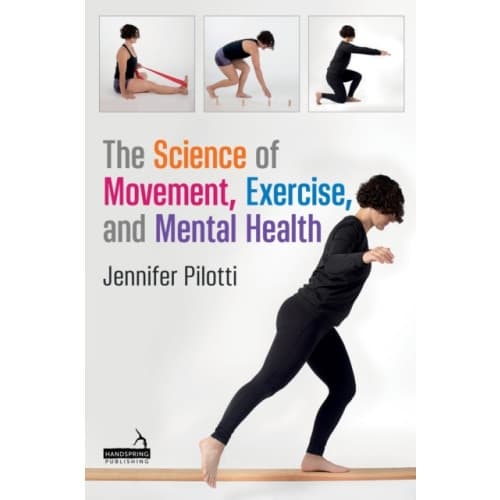 The Science of Movement, Exercise, and Mental Health (häftad, eng)