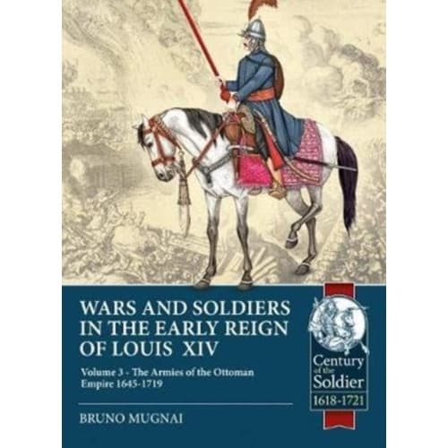 Wars and Soldiers in the Early Reign of Louis XIV Volume 3 (häftad, eng)