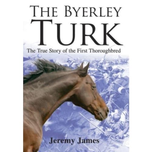 The Byerley Turk (inbunden, eng)