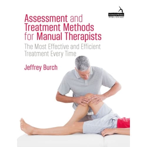 Assessment and Treatment Methods for Manual Therapists (häftad, eng)